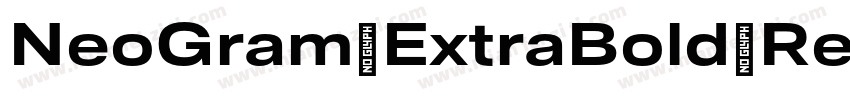 NeoGram ExtraBold Regular字体转换